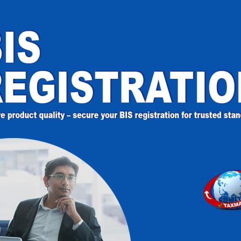 BIS Registration: Ensuring Quality and Safety for Your Products